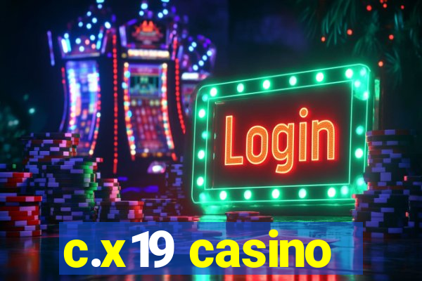 c.x19 casino